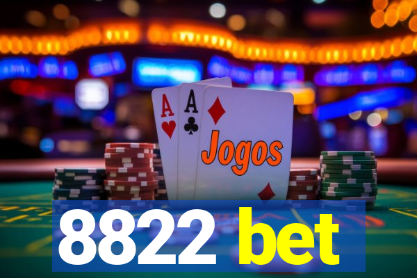 8822 bet